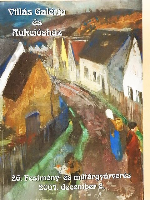 Villás Galéria és Aukciósház 26. Festmény- és műtárgyárverés [antikvár]