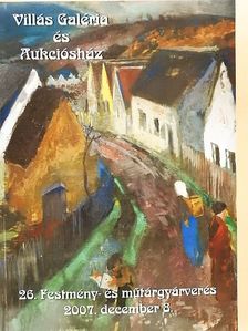 Villás Galéria és Aukciósház 26. Festmény- és műtárgyárverés [antikvár]