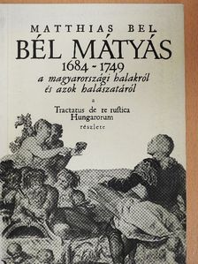 Bél Mátyás - Bél Mátyás élete és munkássága [antikvár]