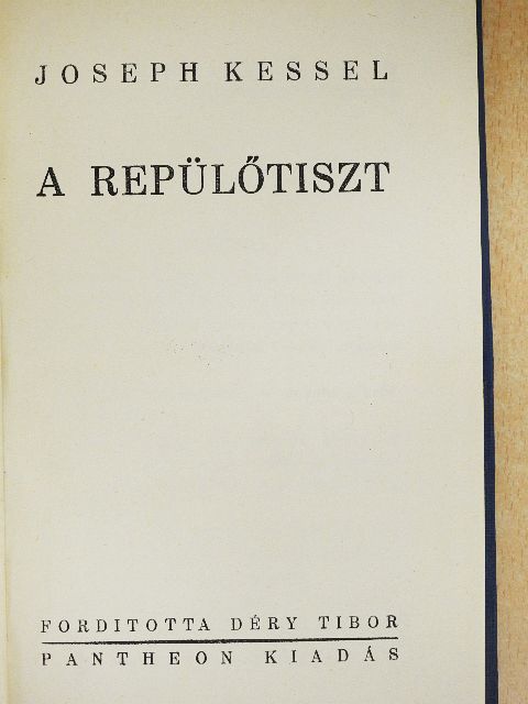 Joseph Kessel - A repülőtiszt [antikvár]