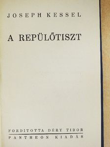 Joseph Kessel - A repülőtiszt [antikvár]