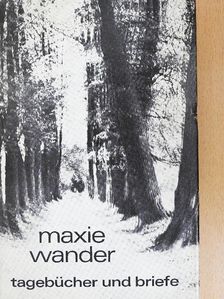 Maxie Wander - Tagebücher und Briefe [antikvár]