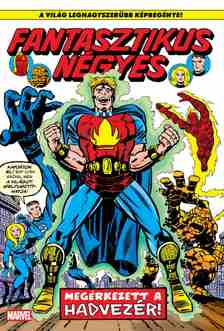 Roy Thomas-Rich Buckler-George Perez - Fantasztikus Négyes 18 - Megérkezett a Hadvezér