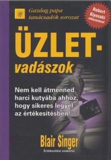 Blair Singer - Üzletvadászok [antikvár]