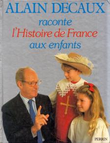 Alain Decaux raconte l'histoire de France aux enfants [antikvár]