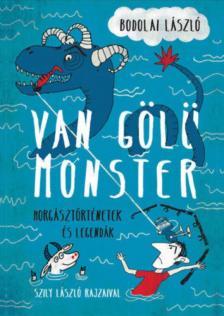 Bodolai László - Van Gölü Monster [antikvár]