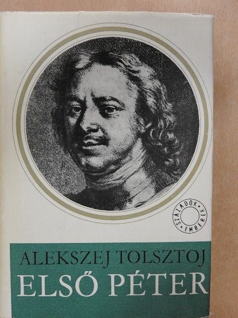 Alekszej Tolsztoj - Első Péter [antikvár]