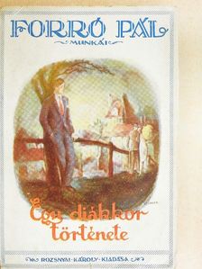 Forró Pál - Egy diákkor története [antikvár]