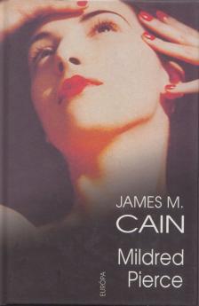 James M. Cain - Mildred Pierce [antikvár]