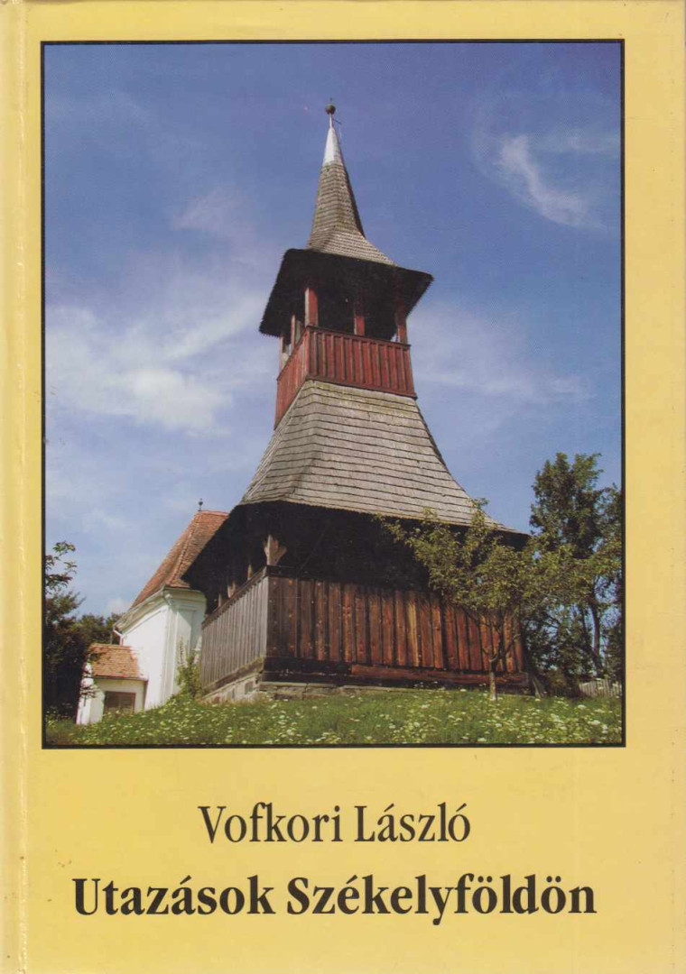 VOFKORI LÁSZLÓ - Utazások Székelyföldön (dedikált) [antikvár]