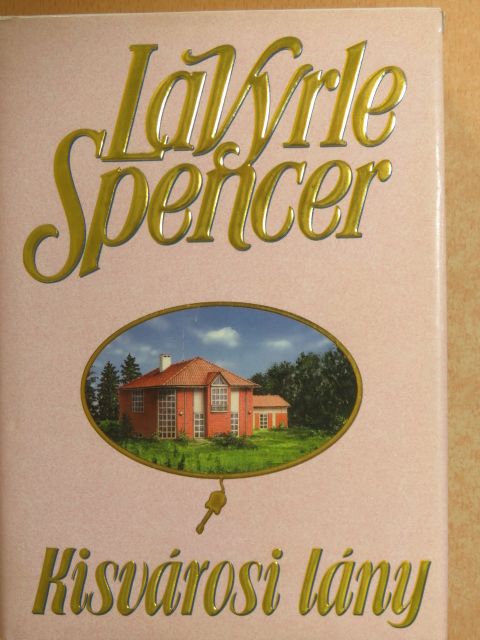 Lavyrle Spencer - Kisvárosi lány [antikvár]
