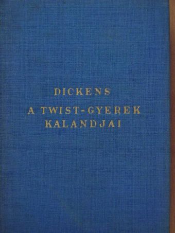Charles Dickens - A Twist-gyerek kalandjai [antikvár]