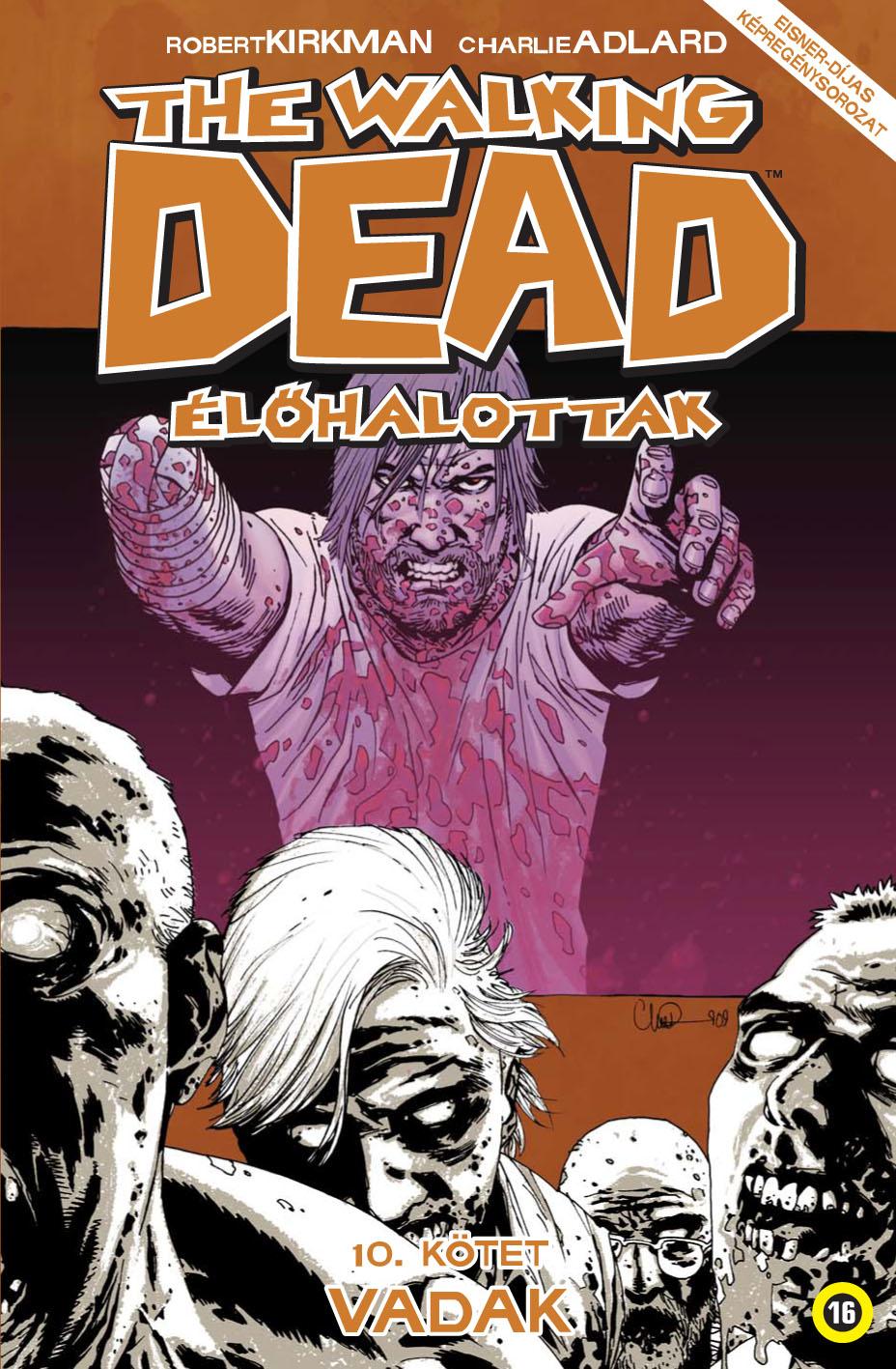 Robert Kirkman - Charlie Adlard - The Walking Dead - Élőhalottak 10. - Vadak [szépséghibás]