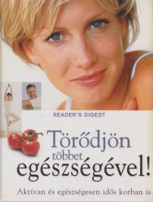 több szerző - Törődjön többet egészségével! [antikvár]
