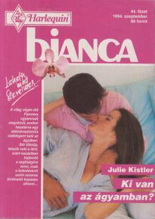 Kistler, Julie - Bianca 44. - Ki van az ágyamban? [antikvár]