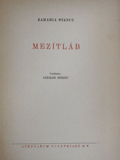 Zaharia Stancu - Mezítláb [antikvár]
