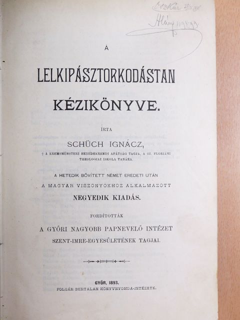 Schüch Ignácz - A lelkipásztorkodástan kézikönyve I-II. (rossz állapotú) [antikvár]