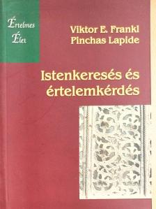 Pinchas Lapide - Istenkeresés és értelemkérdés [antikvár]