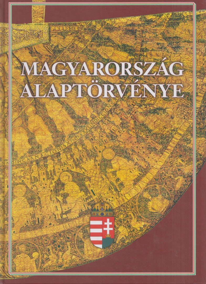 Feledy Balázs, Kerényi Imre, Tőkéczki László - Magyarország Alaptörvénye [antikvár]