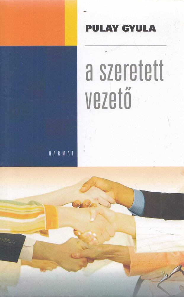Pulay Gyula - A szeretett vezető [antikvár]