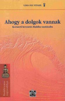 Láma Ole Nydahl - Ahogy a dolgok vannak [antikvár]