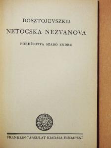 Fjodor Mihajlovics Dosztojevszkij - Netocska Nezvanova [antikvár]