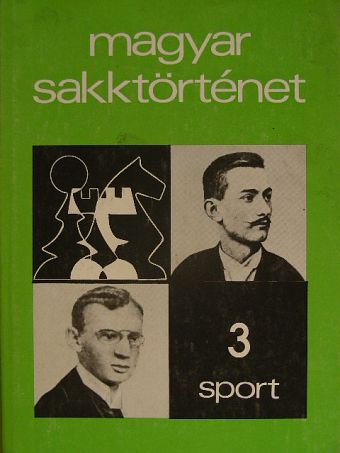 Barcza Gedeon - Magyar sakktörténet 3. [antikvár]