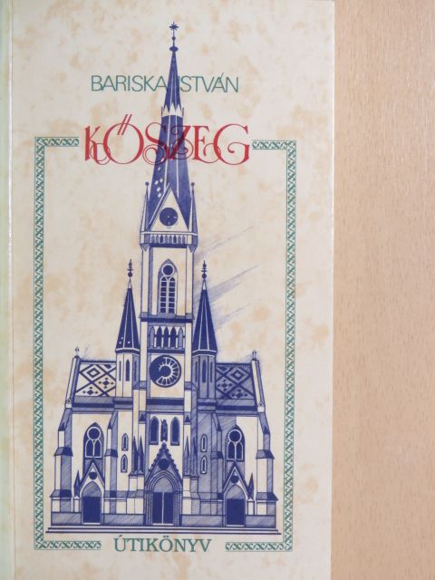 Bariska István - Kőszeg [antikvár]