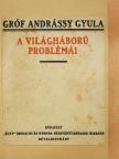 Gróf Andrássy Gyula - A világháború problémái [antikvár]