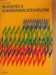 Barbara Montgomery - Bevezetés a kommunikációelméletbe [antikvár]