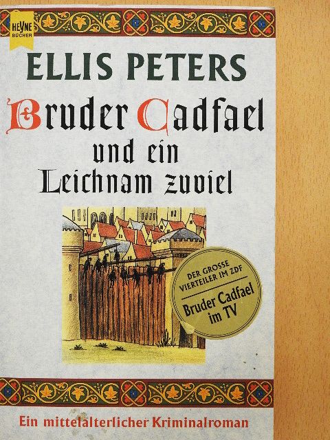 Ellis Peters - Bruder Cadfael und eine Leiche zuviel [antikvár]