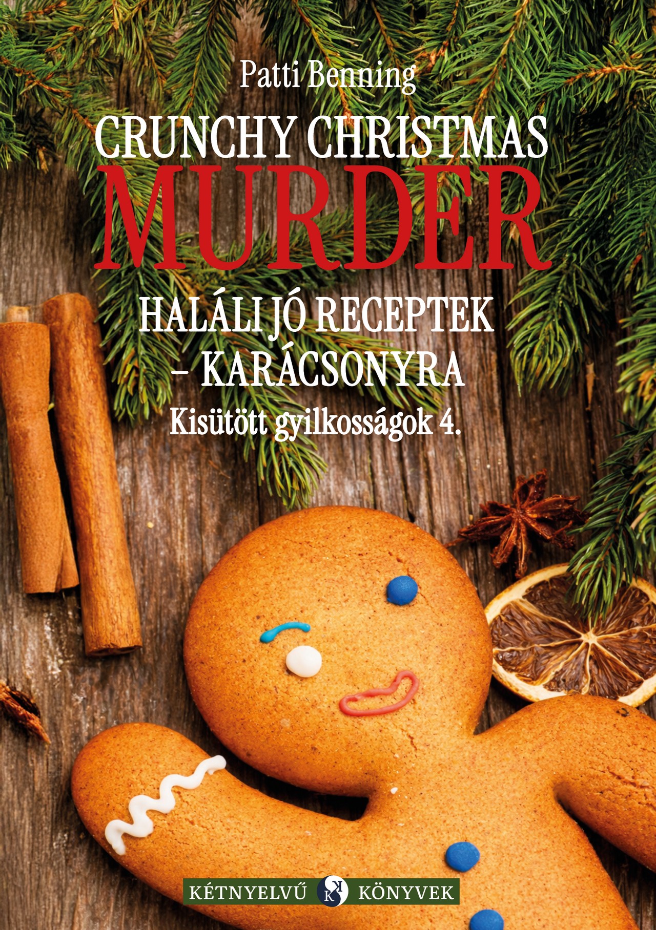 Patti Benning - Haláli jó receptek - karácsonyra - Kisütött gyilkosságok 4.