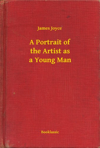 James Joyce - A Portrait of the Artist as a Young Man [eKönyv: epub, mobi]