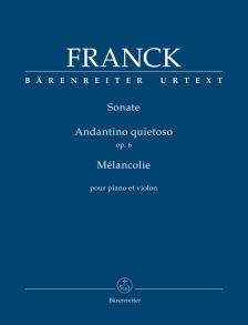 Franck - SONATE - ANTDANTINO QUIETOSO OP.6 - MÉLANCOLIE POUR PIANO ET VIOLON