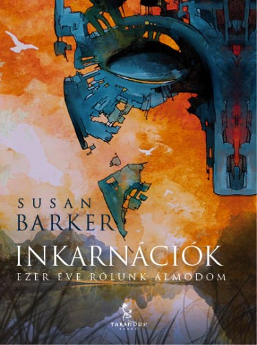 Susan Barker - Inkarnációk - Ezer éve rólunk álmodom [eKönyv: epub, mobi]