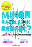 Steven D. Levitt - Stephen J. Dubner - Mikor raboljunk bankot? - ...és 131 másik nyakatekert ötlet és jószándékú kirohanás [eKönyv: epub, mobi]