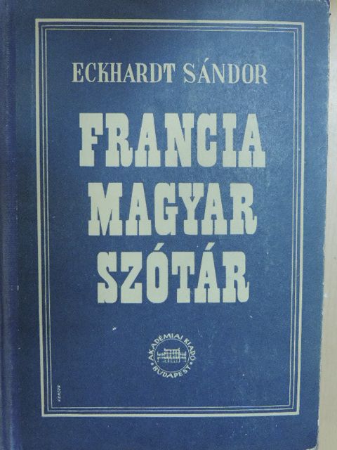 Eckhardt Sándor - Francia-magyar szótár [antikvár]