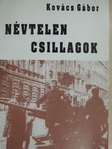 Kovács Gábor - Névtelen csillagok [antikvár]