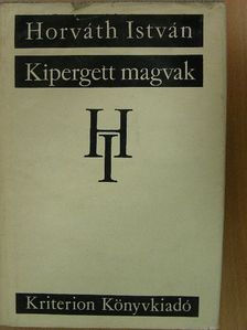 Horváth István - Kipergett magvak [antikvár]