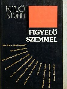Fenyő István - Figyelő szemmel [antikvár]