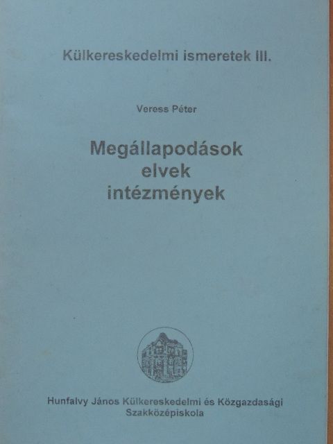 Veress Péter - Külkereskedelmi ismeretek III. [antikvár]