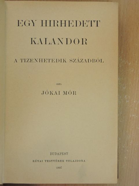 Jókai Mór - Egy hirhedett kalandor a tizenhetedik századból [antikvár]