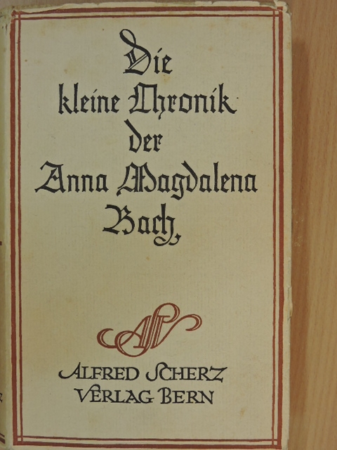Die kleine Chronik der Anna Magdalena Bach [antikvár]