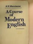 S. V. Shevtsova - A Course of Modern English [antikvár]