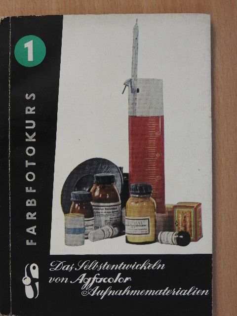 Dr. Otto Watter - Das Selbstentwickeln von AGFACOLOR-Aufnahmematerialien [antikvár]