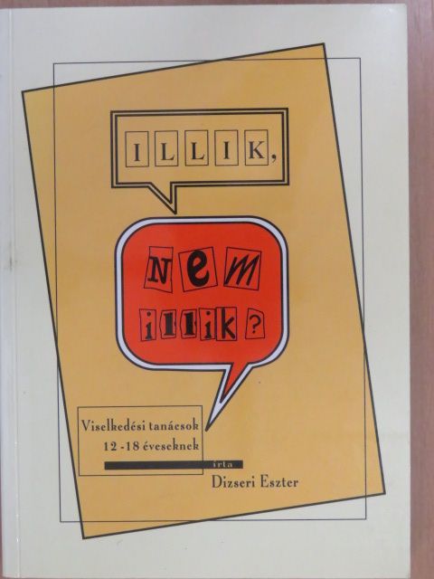 Dizseri Eszter - Illik, nem illik? (dedikált példány) [antikvár]