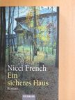 Nicci French - Ein sicheres Haus [antikvár]