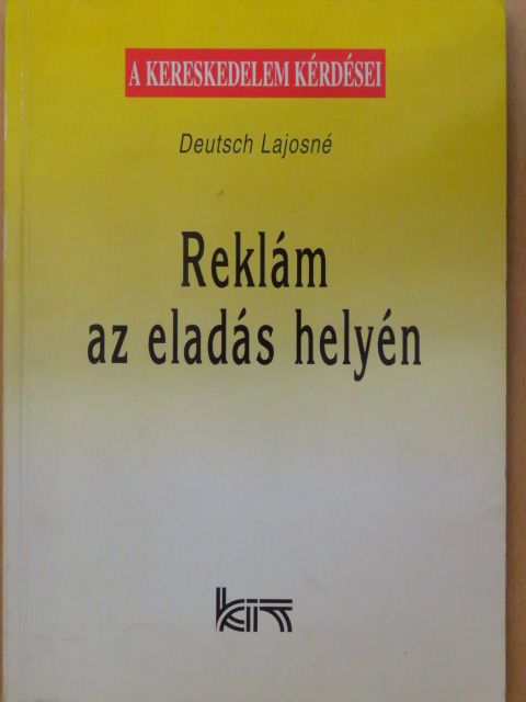 Deutsch Lajosné - Reklám az eladás helyén [antikvár]