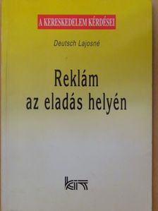 Deutsch Lajosné - Reklám az eladás helyén [antikvár]