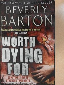 Beverly Barton - Worth Dying For [antikvár]